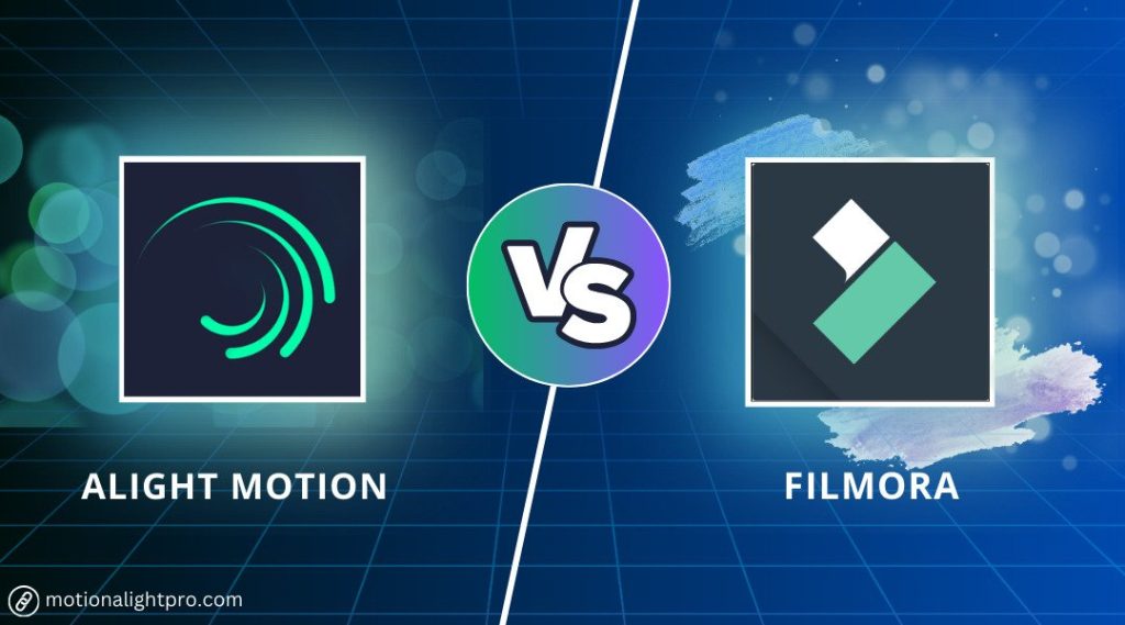 Alight Motion vs Filmora