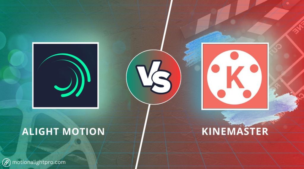 Alight Motion vs KineMaster