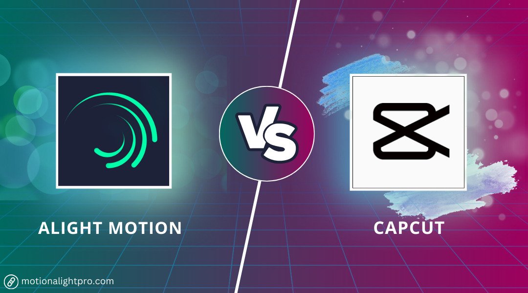 Alight Motion Vs Capcut Which Is Better Video Editing Application 9134